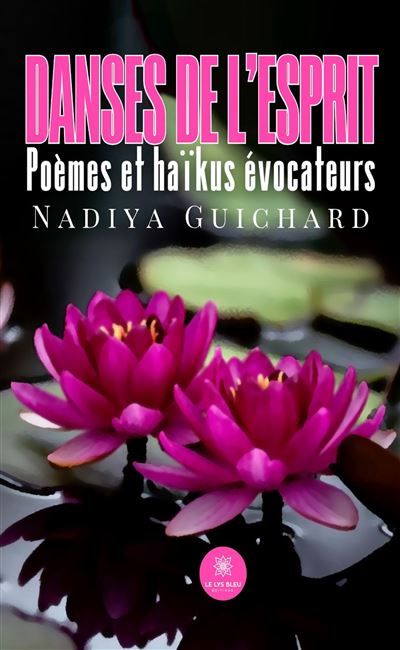 Danses de l'esprit Poèmes et haïkus évocateurs