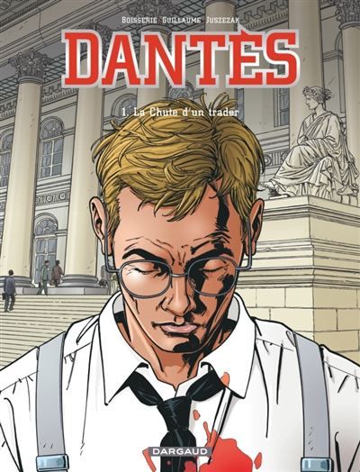 Dantès - Tome 1 - La Chute d'un trader - Erik Juszezak