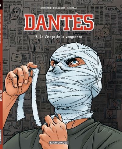 Dantès - Tome 3 - Le Visage de la vengeance - Erik Juszezak