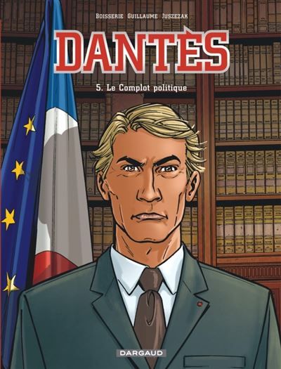 Dantès - Tome 5 - Le Complot politique - Erik Juszezak