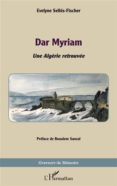 Dar Myriam Une Algérie retrouvée