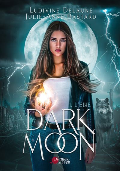 Dark moon - Tome 01 L'élue