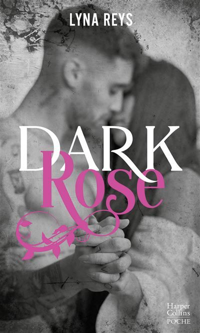 Dark Rose Par l'autrice de "Loving Madness" , 6 millions de lectrices sur Wattpad !