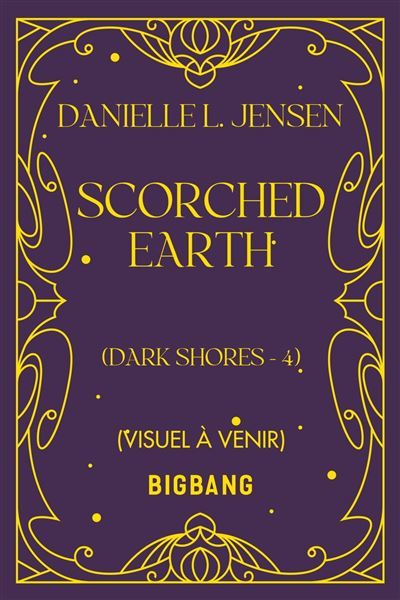 Dark Shores, T4 : Scorched Earth