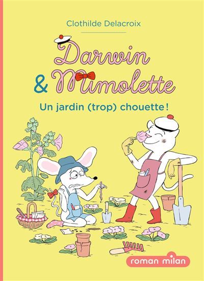 Darwin et Mimolette, Tome 03 Darwin et Mimolette - Un jardin (trop) chouette !