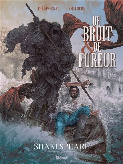 De Bruit et de Fureur - Tome 01 Shakespeare