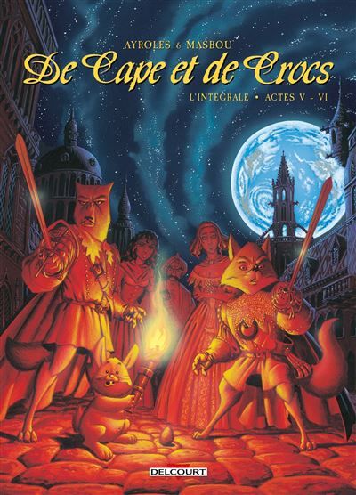 De Cape et de Crocs - Intégrale T05 à T06