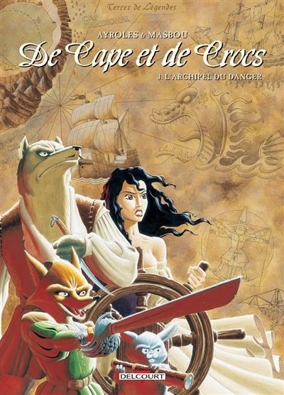 De cape et de crocs t03 - l'archipel du danger L'Archipel du danger