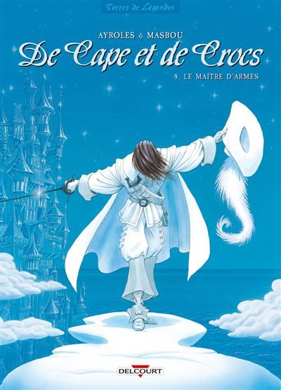De cape et de crocs t08 - le maitre d'armes Le Maître d'armes