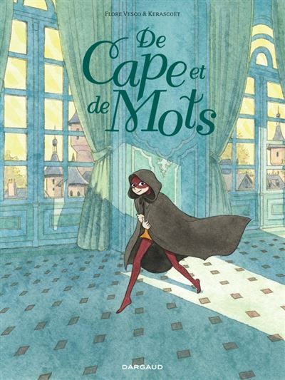 De cape et de mots Sélection Prix BD Fnac France Inter 2023