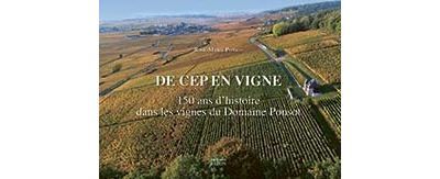 De cep en vigne : 150 ans dans les vignes du domaine Ponsot 1872-2022
