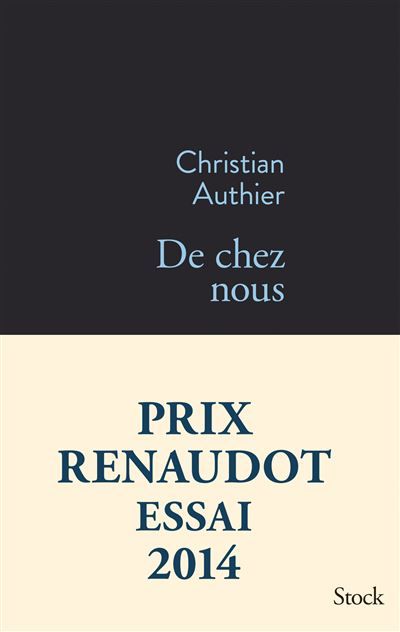 De chez nous prix renaudot essai 2014 Prix Renaudot essai 2014