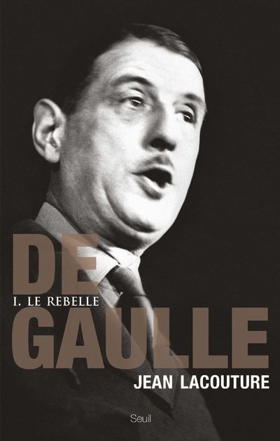 De Gaulle Le rebelle
