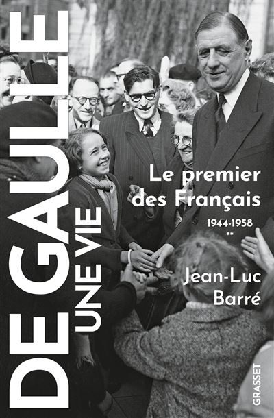 De Gaulle, une vie T2 Le premier des Français