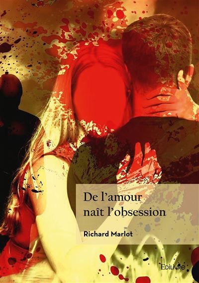 De l'amour naît l'obsession