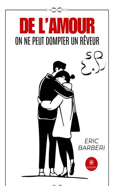 De l'amour On ne peut dompter un rêveur