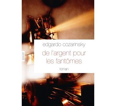 De l'argent pour les fantômes Traduit de l’espagnol (Argentine) par Jean-Marie Saint Lu