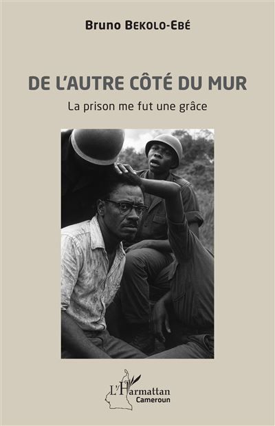 De l’autre côté du mur La prison me fut une grâce