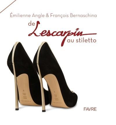 Couverture de De l'escarpin au stiletto par François Bernaschina