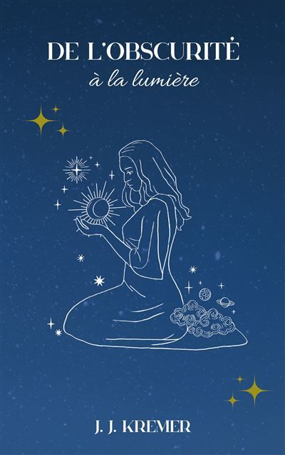 De l'obscurité à la lumière Recueil de poèmes - J. J. Kremer - Books On Demand