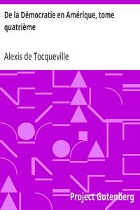 De la Démocratie en Amérique, tome quatrième