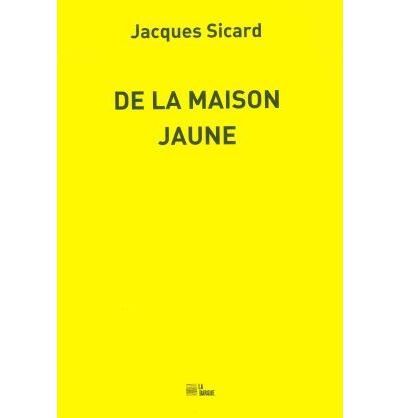 De la maison jaune