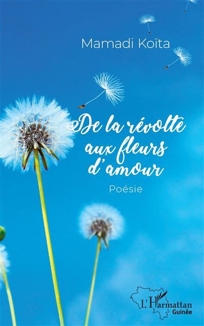 De la révolte aux fleurs d'amour Poésie