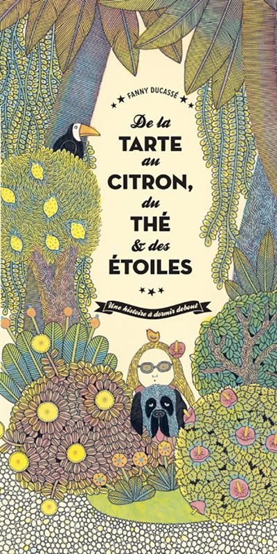 De la tarte au citron, du thé et des étoiles Une histoire à dormir debout