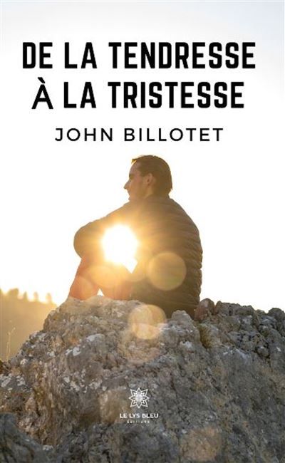 De la tendresse à la tristesse