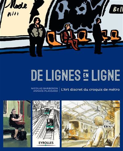 De lignes en ligne L'art discret du croquis de métro.