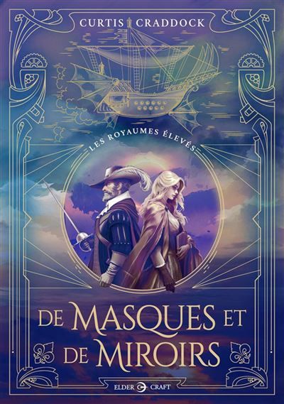 De Masques et de Miroirs : Les Royaumes élevés
