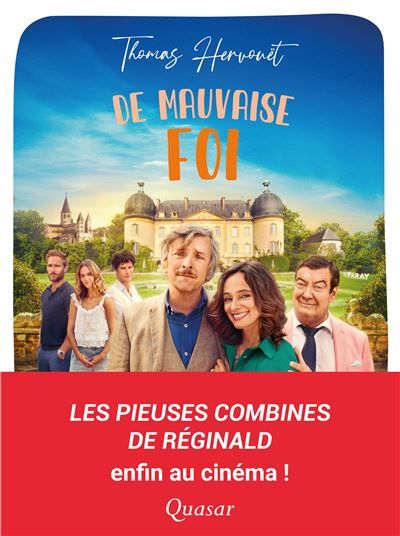 De mauvaise foi Les pieuses combines de Réginald enfin au cinéma !