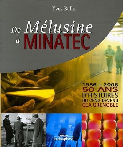 De Mélusine à Minatec 1956-2006 50 ans d'histoire du CENG
