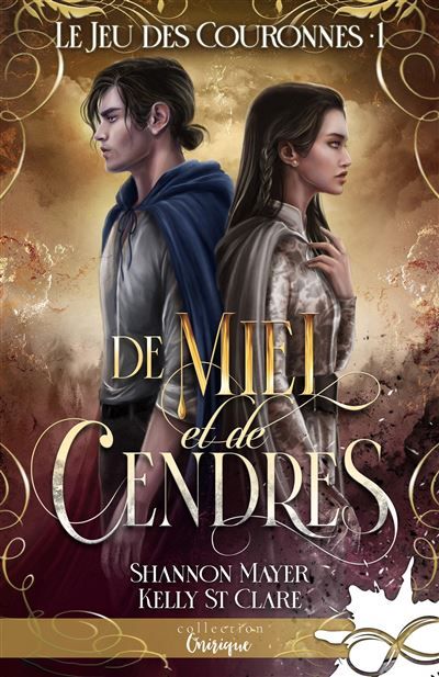 De miel et de cendres Le jeu des couronnes, T1