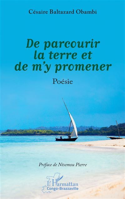 De parcourir la terre et de m’y promener