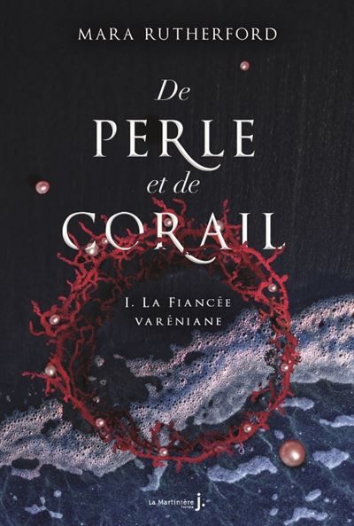 De perle et de corail, tome 1 La fiancée varéniane