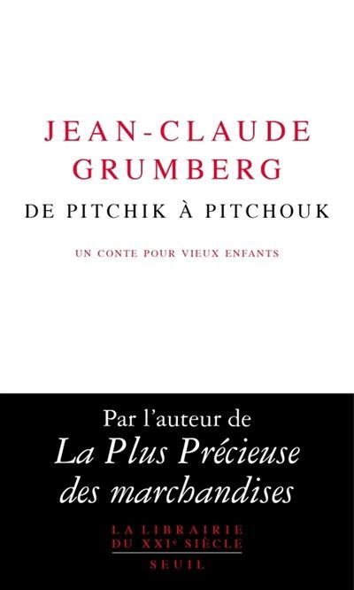 De Pitchik à Pitchouk Un conte pour vieux enfants