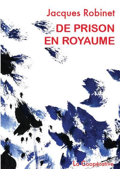 De prison en royaume Notes de l'année 2023