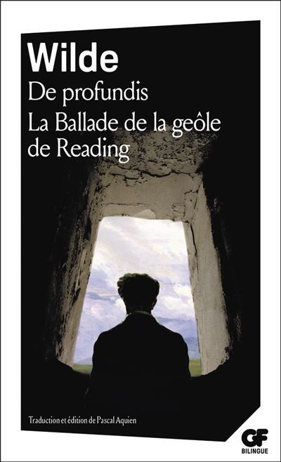 De profundis - La Ballade de la geôle de Reading Suivi de Ballade de la geôle de Reading