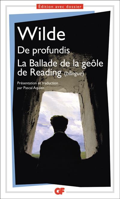 De profundis - La Ballade de la geôle de Reading Suivi de Ballade de la geôle de Reading