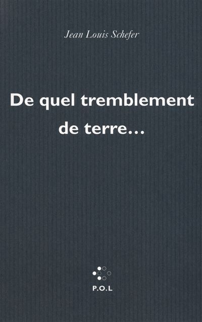 De quel tremblement de terre...