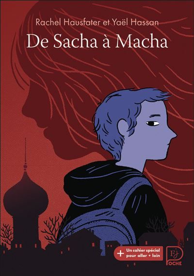 De Sacha à Macha Avec un cahier spécial primaire