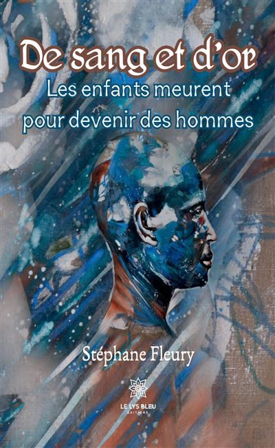 De sang et d'or Les enfants meurent pour devenir des hommes