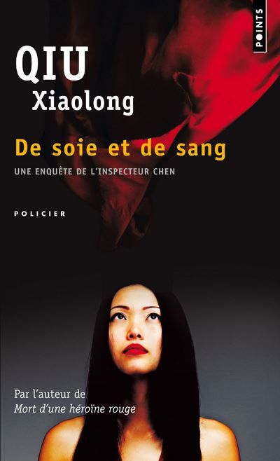 De soie et de sang Une enquête de l'inspecteur Chen
