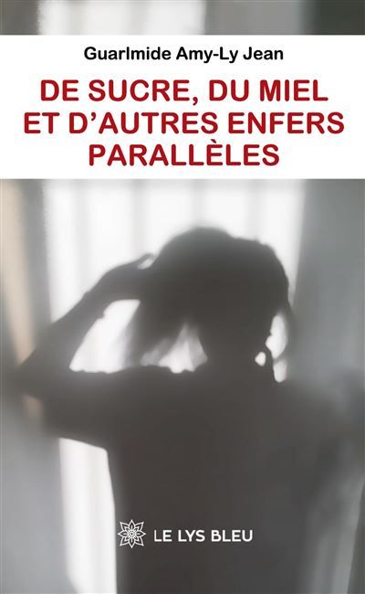 De sucre, du miel et d'autres enfers parallèles
