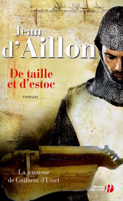 De taille et d'estoc La jeunesse de Guilhem d'Ussel