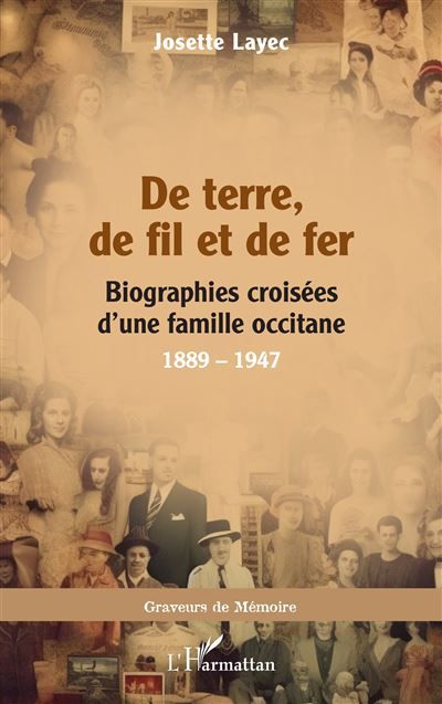 De terre, de fil et de fer Biographies croisées d’une famille occitane, 1889 – 1947