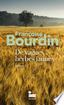 De vagues herbes jaunes : le roman introuvable enfin disponible