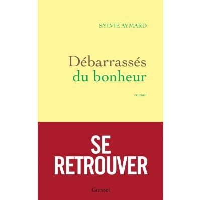 Débarrassés du bonheur Roman
