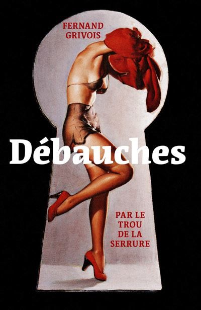 Débauches Par le trou de la serrure